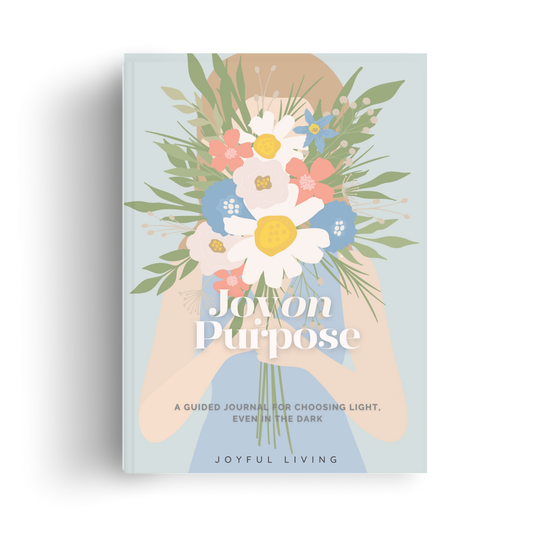 Joy on Purpose – Guided Journal for Intentional Living