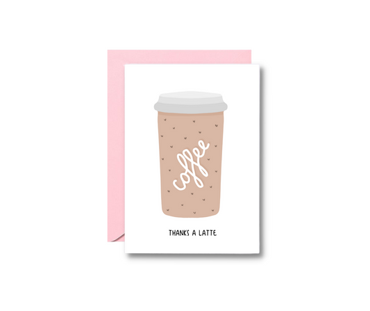 Thanks A Latte Greeting Card