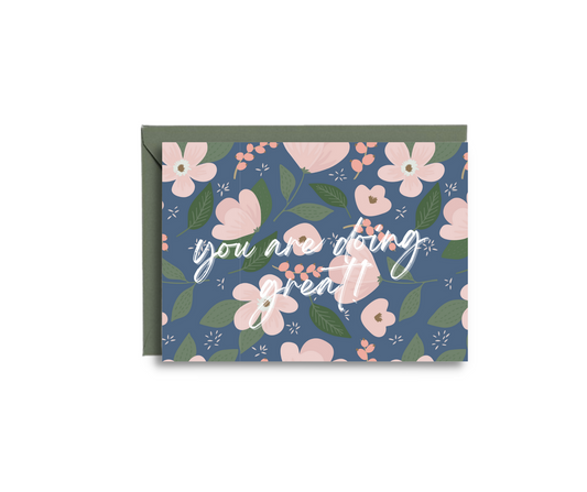You Are Doing Great Greeting Card